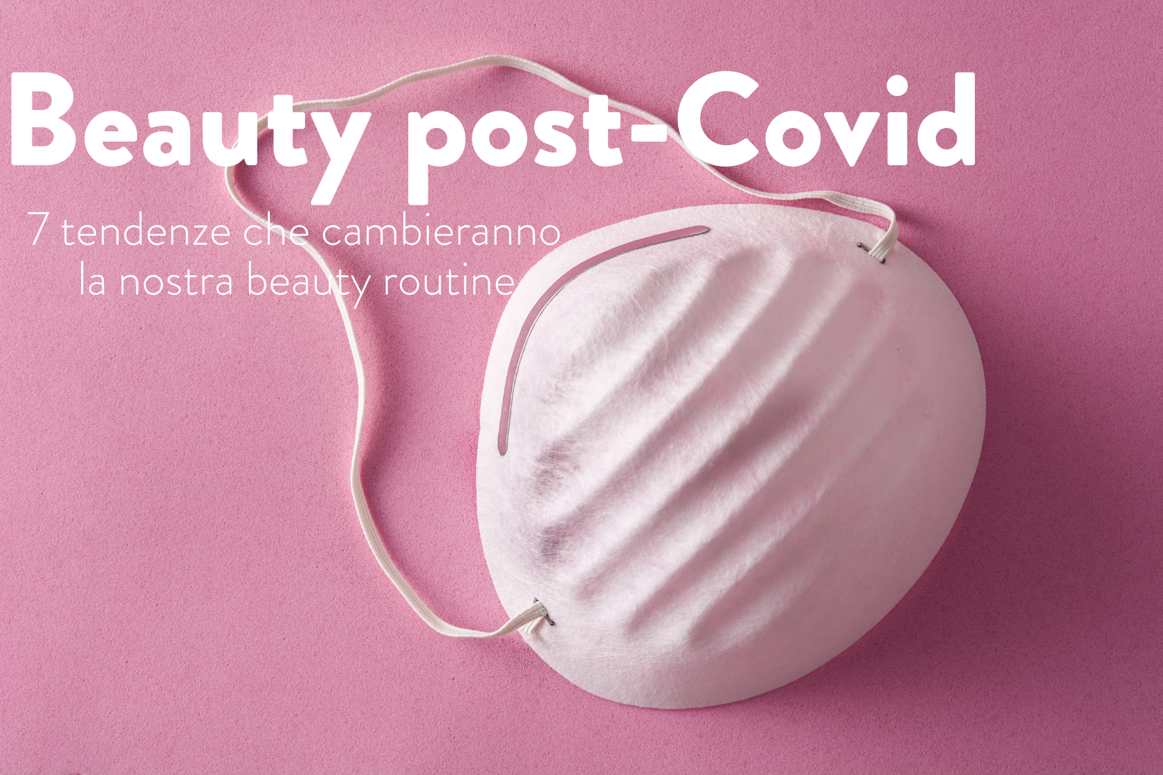 Beauty post Covid-19: sette nuove tendenze svelate da Mintel